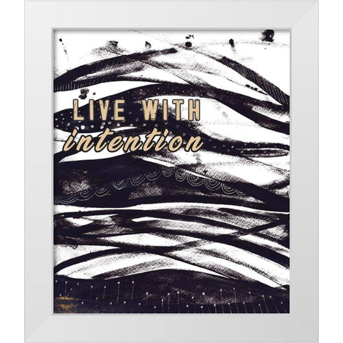 Live with Intention White Modern Wood Framed Art Print by JMB Designs