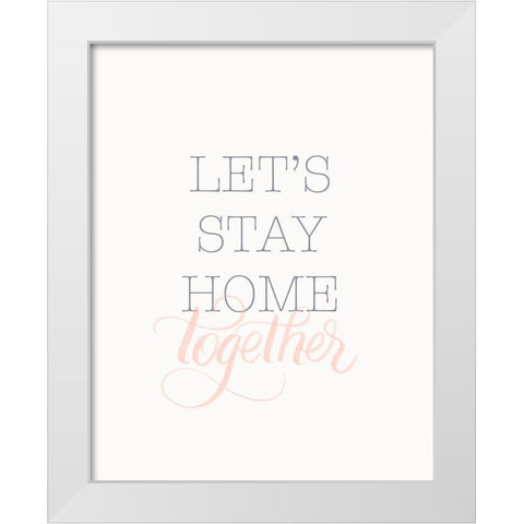 Home Together White Modern Wood Framed Art Print by Batista, Dee