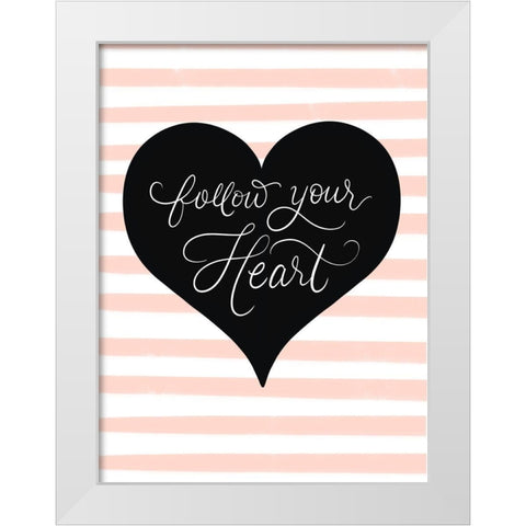 Follow White Modern Wood Framed Art Print by Batista, Dee