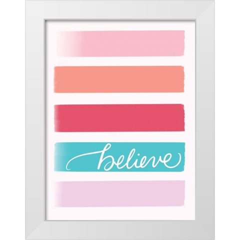 Believe White Modern Wood Framed Art Print by Batista, Dee