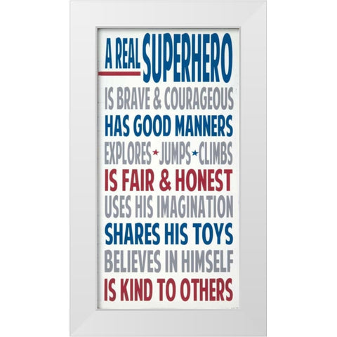 Real Superhero White Modern Wood Framed Art Print by Words for the Soul