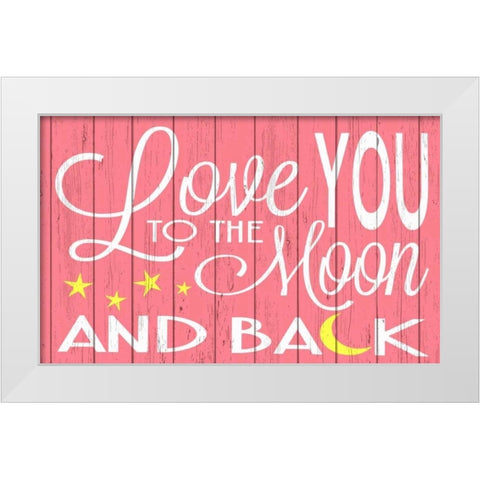 Love You to the Moon - Pink White Modern Wood Framed Art Print by For the Soul, Words