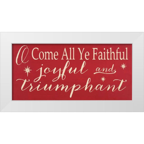 O Come All Ye White Modern Wood Framed Art Print by Words for the Soul