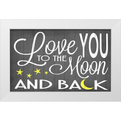 Love You to the Moon White Modern Wood Framed Art Print by Words for the Soul