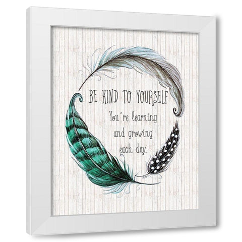 Be Kind to Yourself White Modern Wood Framed Art Print by Tyndall, Elizabeth