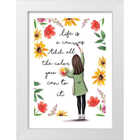 Life is a Colorful Canvas White Modern Wood Framed Art Print by Tyndall, Elizabeth