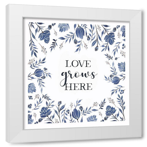 Love Grows Here White Modern Wood Framed Art Print by Tyndall, Elizabeth