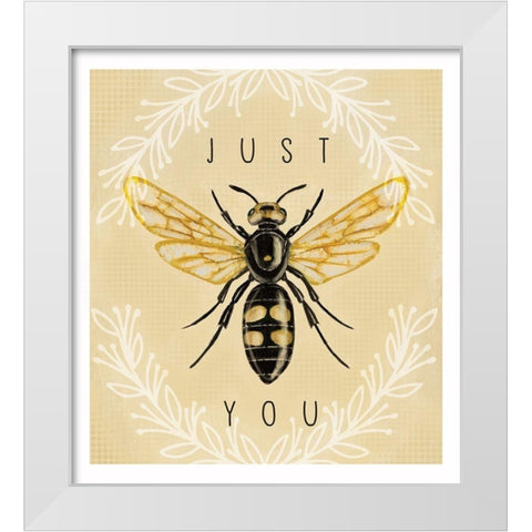 Just Bee You White Modern Wood Framed Art Print by Tyndall, Elizabeth