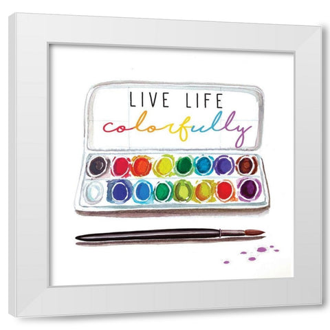 Live Life Colorfully White Modern Wood Framed Art Print by Tyndall, Elizabeth