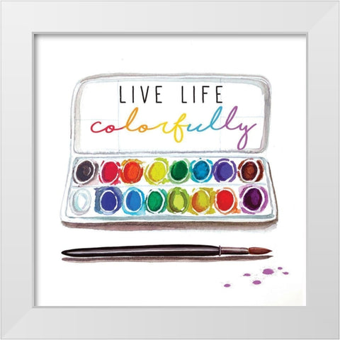 Live Life Colorfully White Modern Wood Framed Art Print by Tyndall, Elizabeth