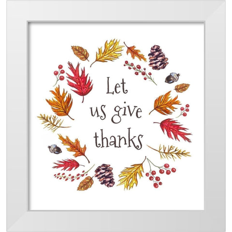 Let Us Give Thanks White Modern Wood Framed Art Print by Tyndall, Elizabeth