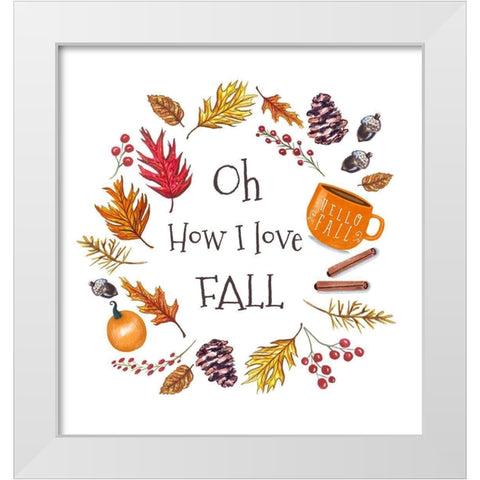 Oh How I Love Fall White Modern Wood Framed Art Print by Tyndall, Elizabeth