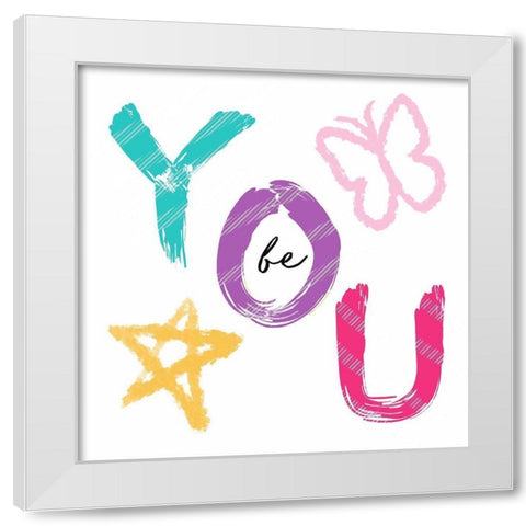 Be You  White Modern Wood Framed Art Print by Tyndall, Elizabeth