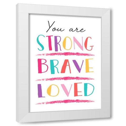 You Are Strong White Modern Wood Framed Art Print by Tyndall, Elizabeth
