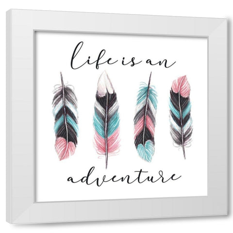 Life is an Adventure White Modern Wood Framed Art Print by Tyndall, Elizabeth