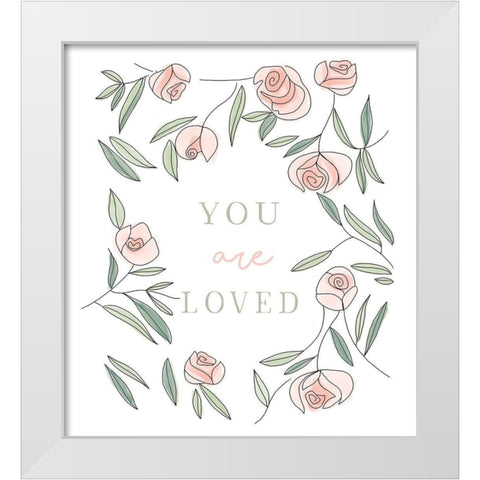 You Are Loved White Modern Wood Framed Art Print by Tyndall, Elizabeth