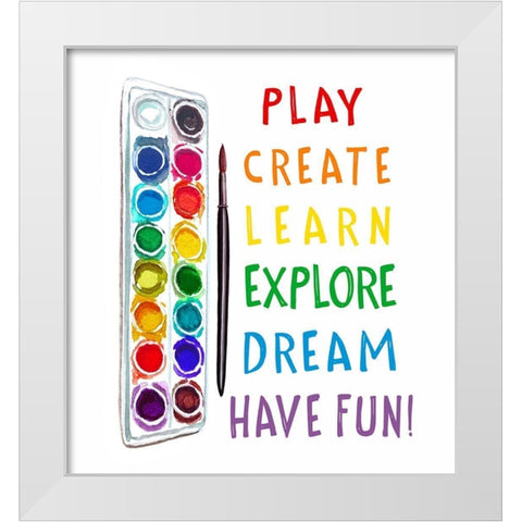 Play, Learn, Create White Modern Wood Framed Art Print by Tyndall, Elizabeth