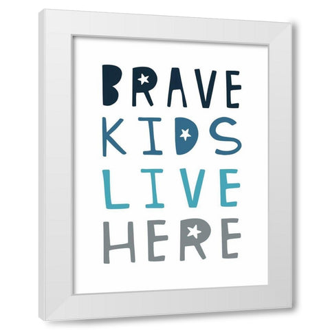 Brave Kids White Modern Wood Framed Art Print by Tyndall, Elizabeth