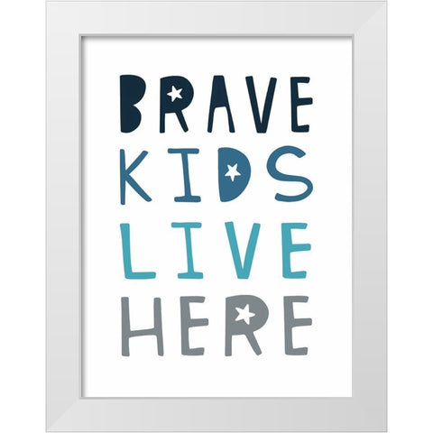 Brave Kids White Modern Wood Framed Art Print by Tyndall, Elizabeth