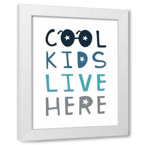 Cool Kids Live Here White Modern Wood Framed Art Print by Tyndall, Elizabeth