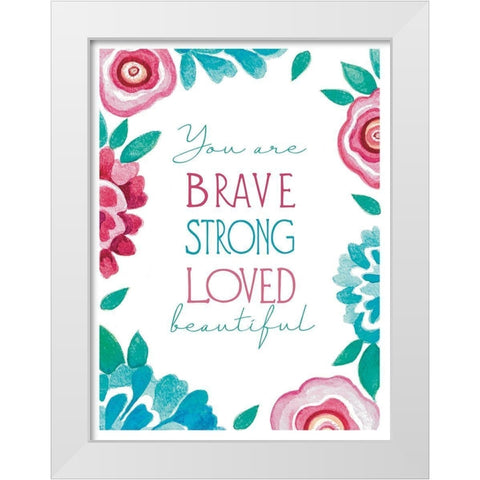 You Are Brave White Modern Wood Framed Art Print by Tyndall, Elizabeth