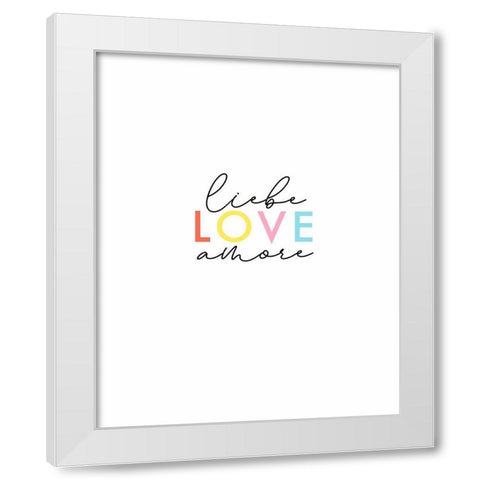 Liebe, Amore, Love White Modern Wood Framed Art Print by Tyndall, Elizabeth
