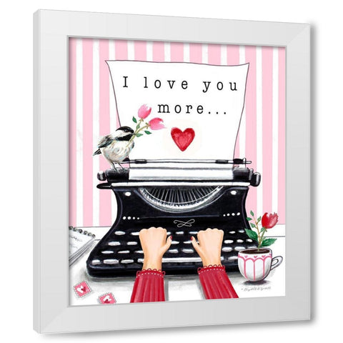 I Love You More White Modern Wood Framed Art Print by Tyndall, Elizabeth