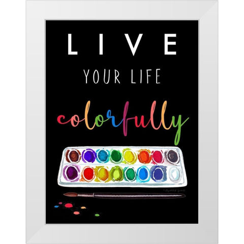 Live Colorfully White Modern Wood Framed Art Print by Tyndall, Elizabeth