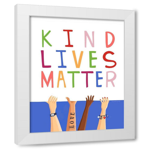 Kind Lives Matter White Modern Wood Framed Art Print by Tyndall, Elizabeth