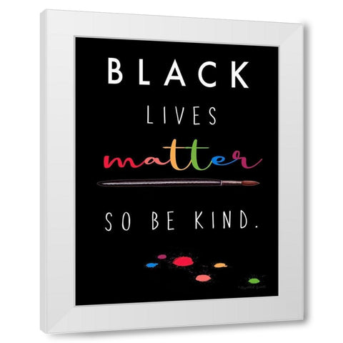 Be Kind White Modern Wood Framed Art Print by Tyndall, Elizabeth