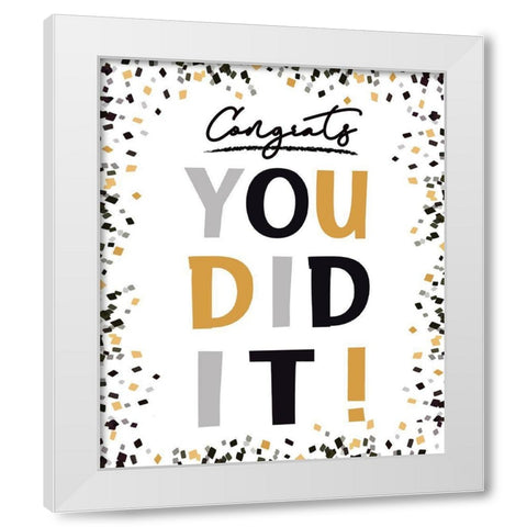 You Did It!  White Modern Wood Framed Art Print by Tyndall, Elizabeth