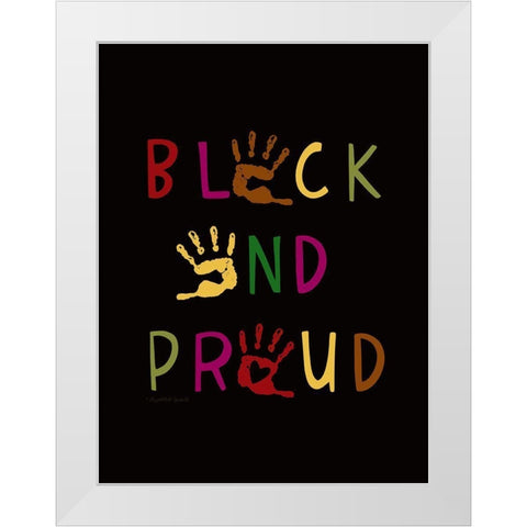 Black and Proud White Modern Wood Framed Art Print by Tyndall, Elizabeth