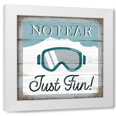 No Fear-Just Fun White Modern Wood Framed Art Print by Tyndall, Elizabeth