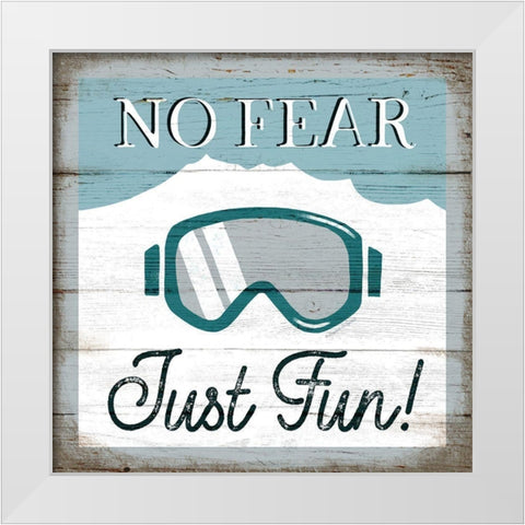 No Fear-Just Fun White Modern Wood Framed Art Print by Tyndall, Elizabeth