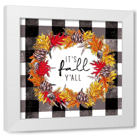 Its Fall Yall White Modern Wood Framed Art Print by Tyndall, Elizabeth