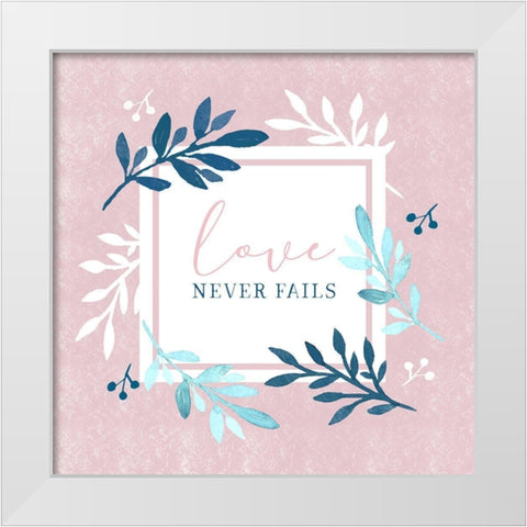 Love Never Fails White Modern Wood Framed Art Print by Tyndall, Elizabeth