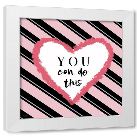 You Can Do This White Modern Wood Framed Art Print by Tyndall, Elizabeth