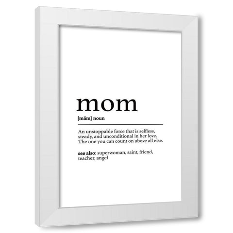 Mom Definition White Modern Wood Framed Art Print by JJ Design House