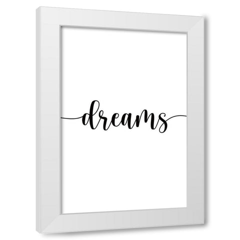 Dreams White Modern Wood Framed Art Print by JJ Design House