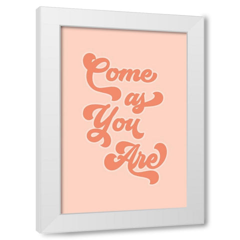 Come as You Are White Modern Wood Framed Art Print by JJ Design
