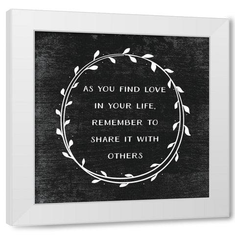 As You Find Love White Modern Wood Framed Art Print by JJ Design