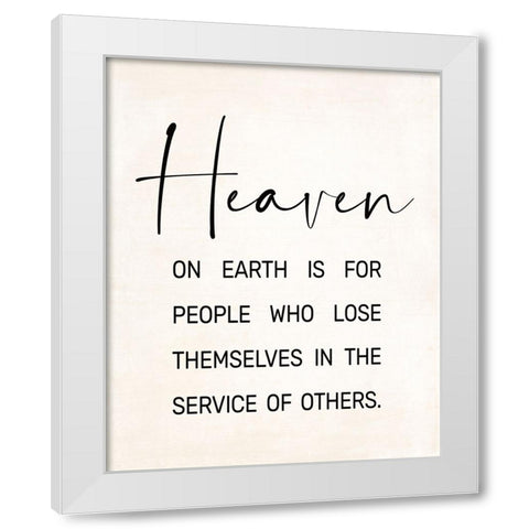 Heaven on Earth White Modern Wood Framed Art Print by JJ Design
