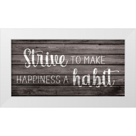 Happiness is a Habit White Modern Wood Framed Art Print by JJ Design