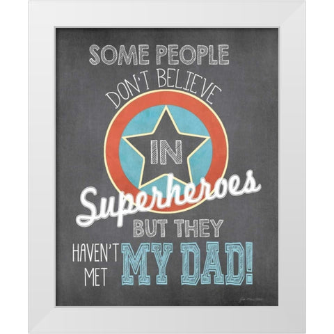 Superhero Dad White Modern Wood Framed Art Print by Moulton, Jo