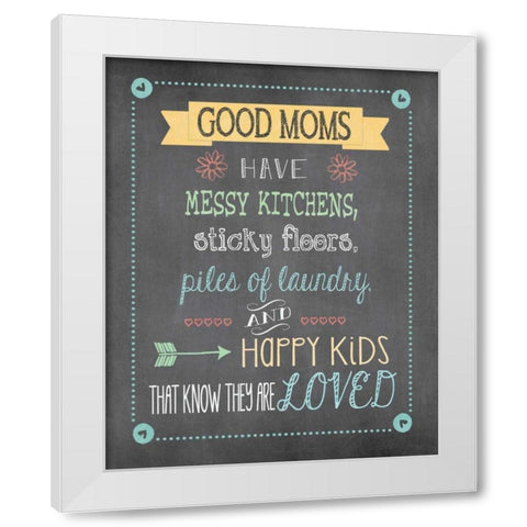 Good Moms White Modern Wood Framed Art Print by Moulton, Jo