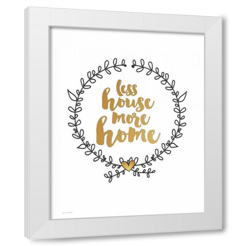 More Home White Modern Wood Framed Art Print by Moulton, Jo