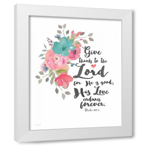 Give Thanks to the Lord White Modern Wood Framed Art Print by Moulton, Jo