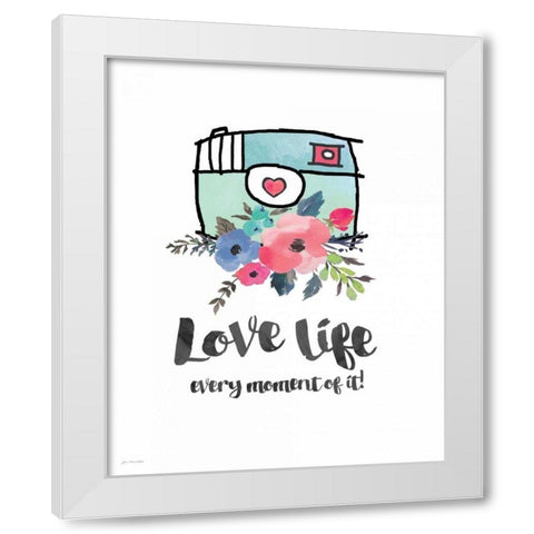 Love Life White Modern Wood Framed Art Print by Moulton, Jo