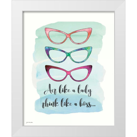 Think Like a Boss White Modern Wood Framed Art Print by Moulton, Jo
