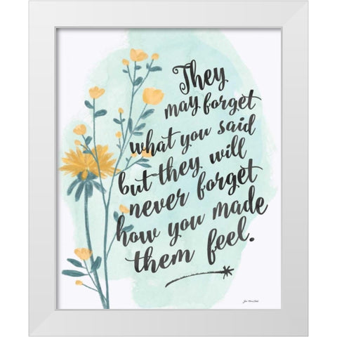 How You Made Them Feel White Modern Wood Framed Art Print by Moulton, Jo